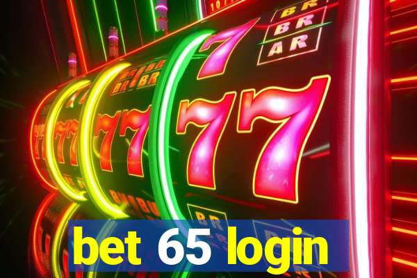 bet 65 login